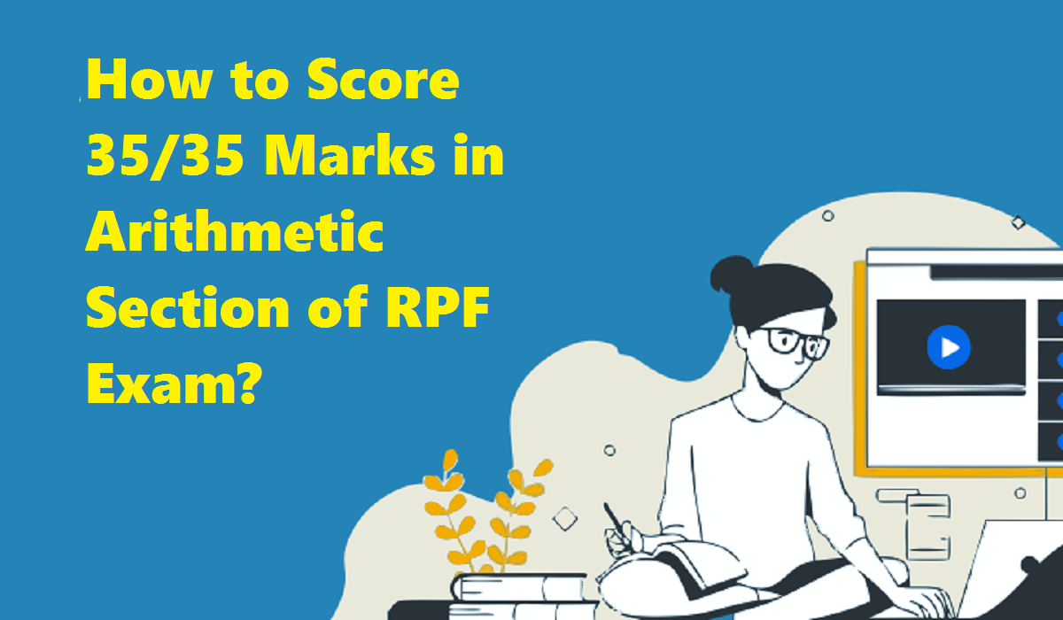 How to Score 35/35 Marks in Arithmetic Section of RPF Exam