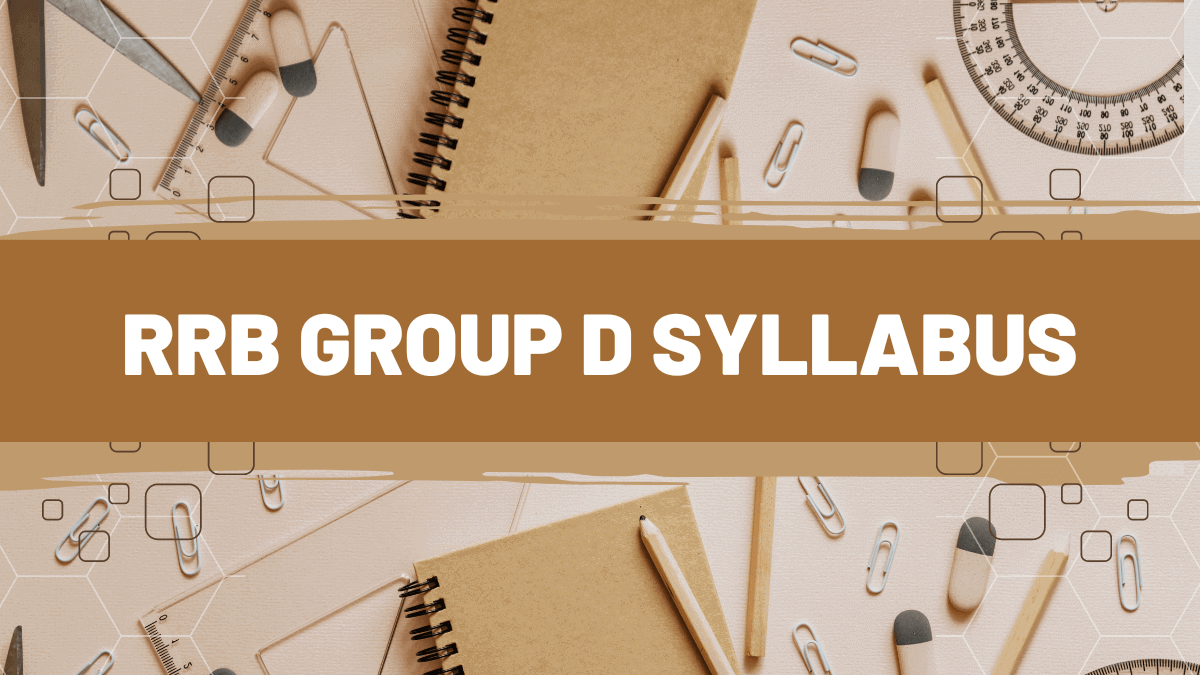 RRB Group D Syllabus 2024, Check Topic Wise Syllabus and Exam Pattern