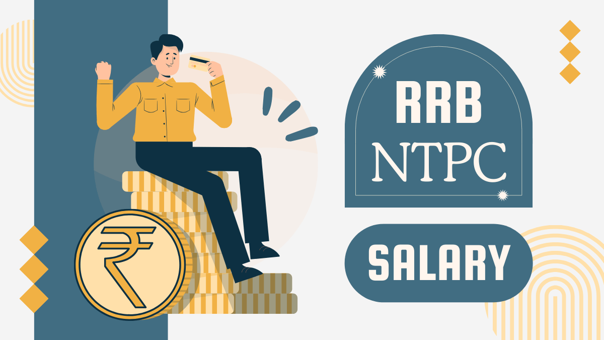 RRB NTPC Salary 2024, Know Allowances and Benefits